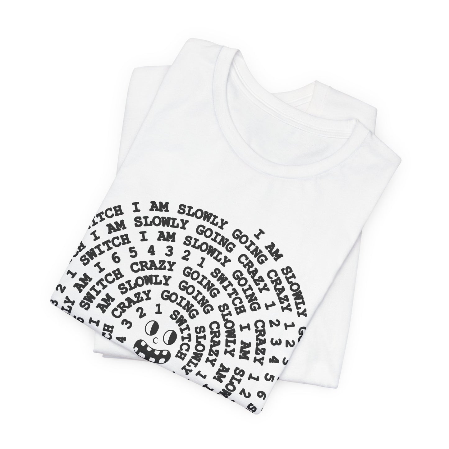 i am slowly going crazy song spiral tshirt