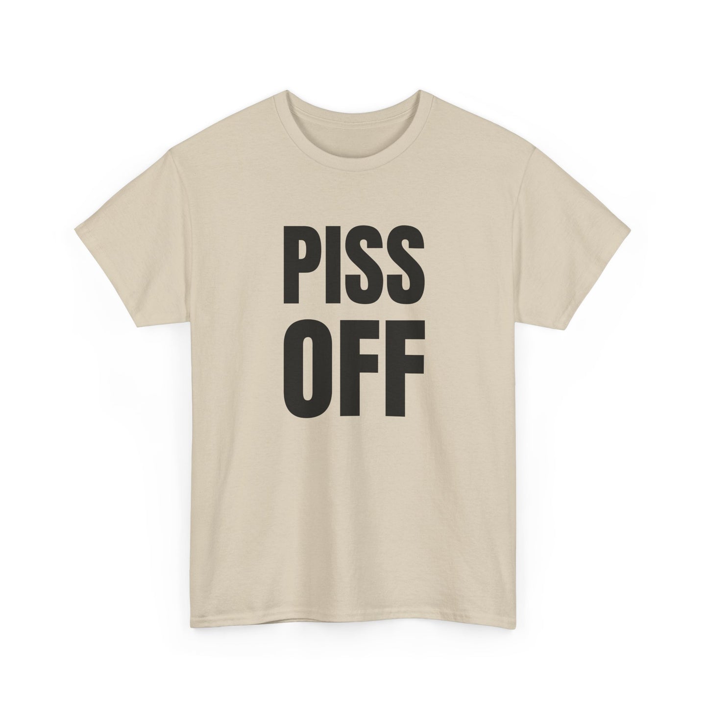 piss off tshirt