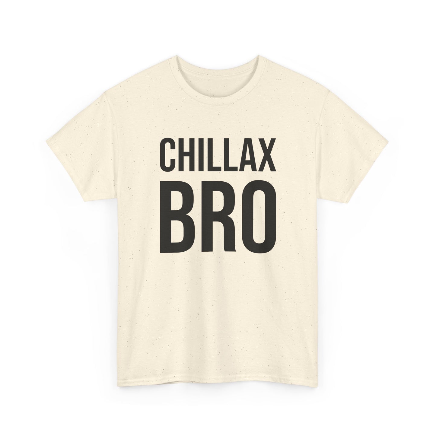 chillax bro tshirt