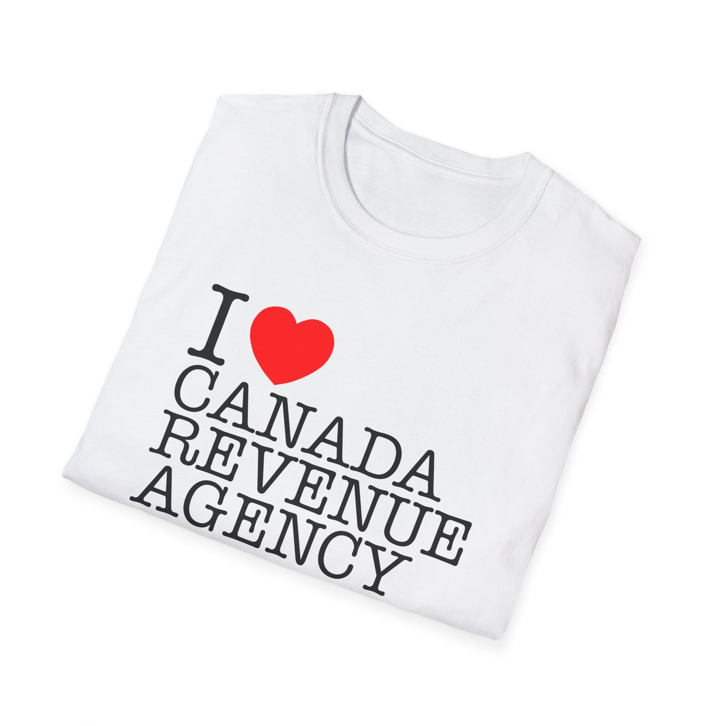 i heart canada revenue agency tshirt
