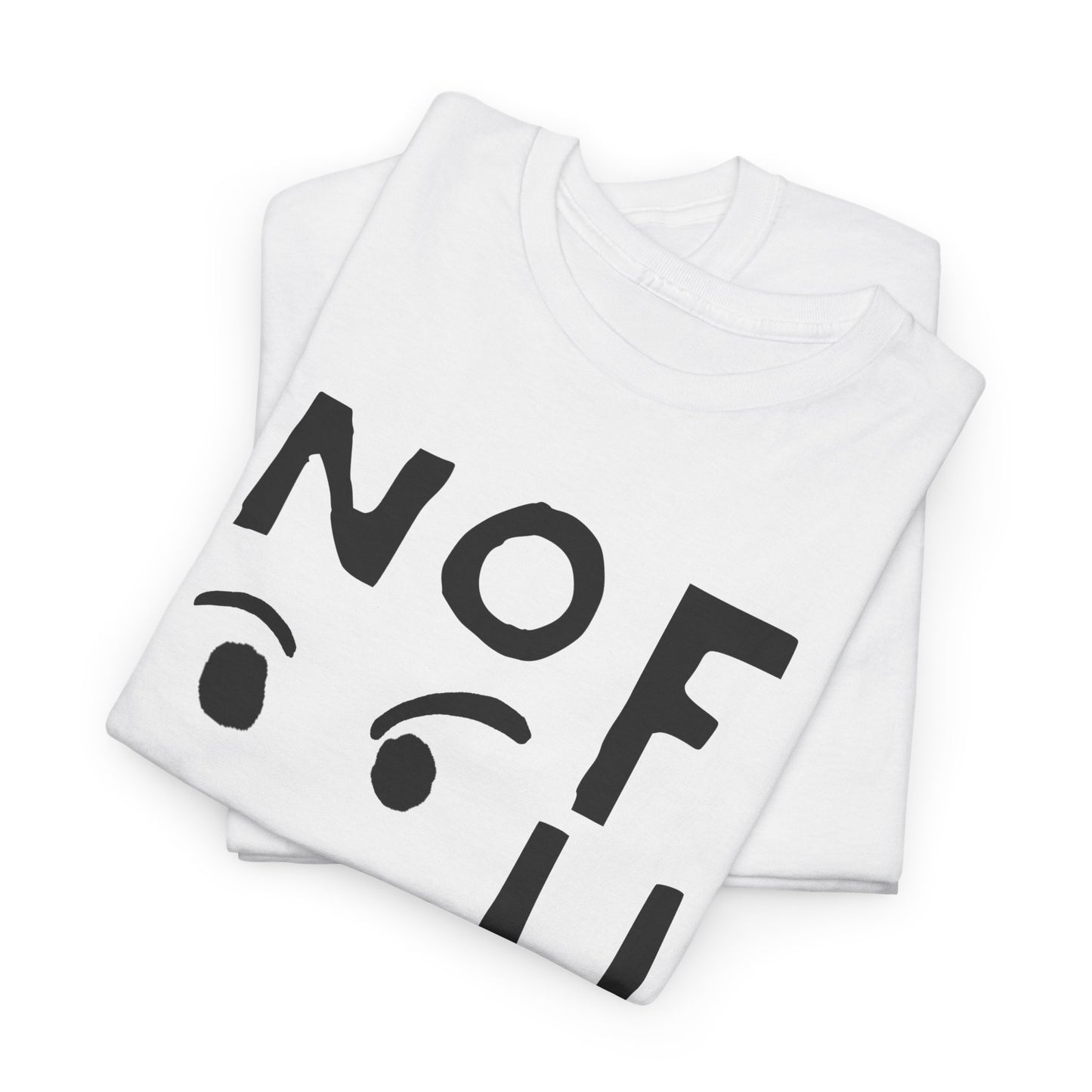 no fun hand drawn font and mad face tshirt