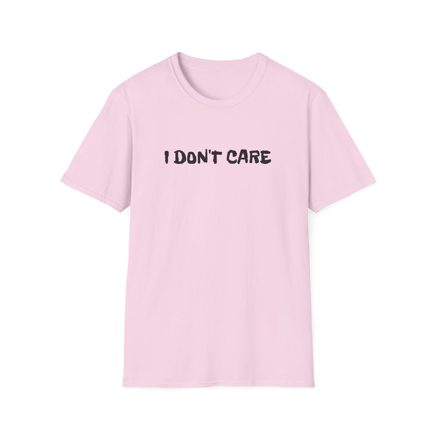 i don't care tshirt
