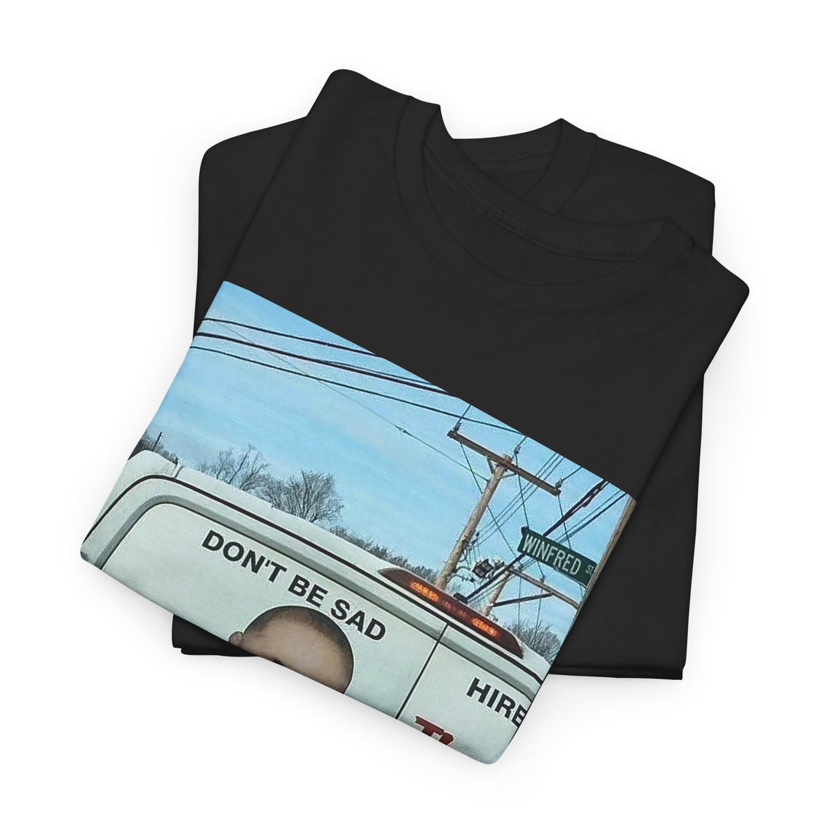 the don't be sad meme low quality photo cuz it's funny tshirt