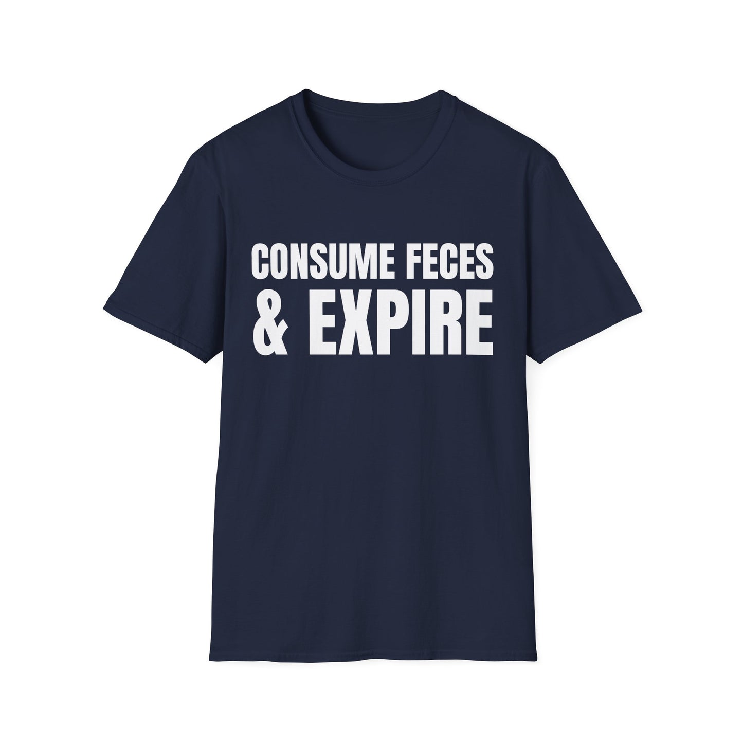 consume feces and expire tshirt