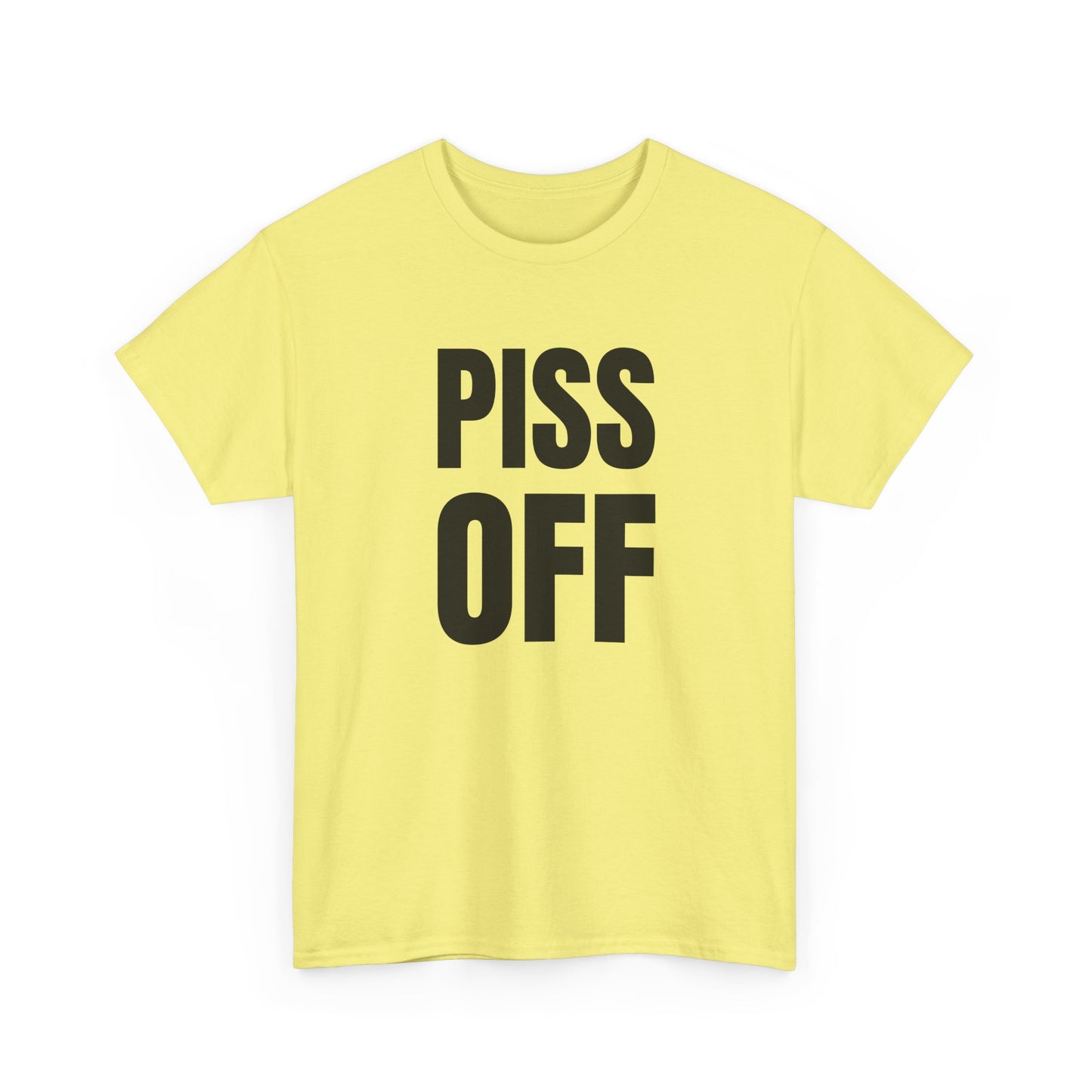 piss off tshirt