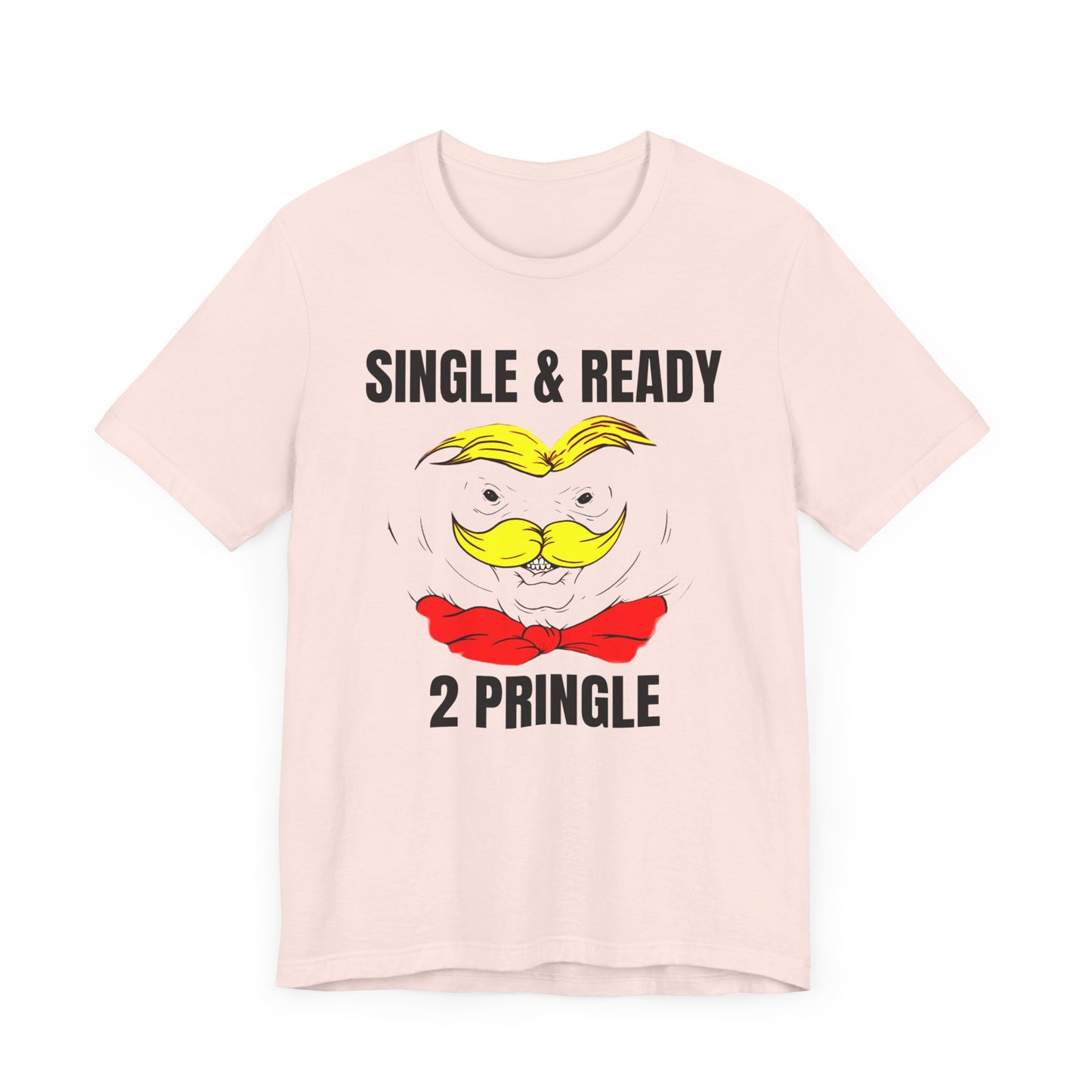 single and ready to pringle tshirt