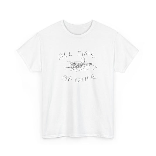 all time at once tshirt