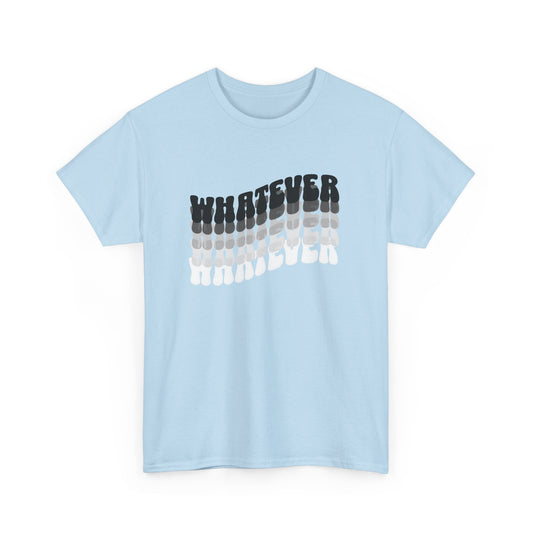 whatever tshirt