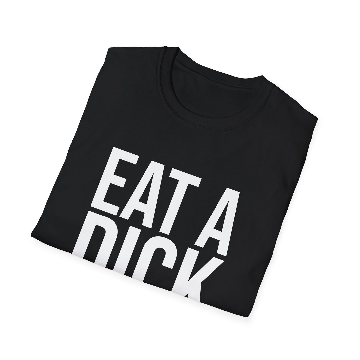 eat a dick tshirt