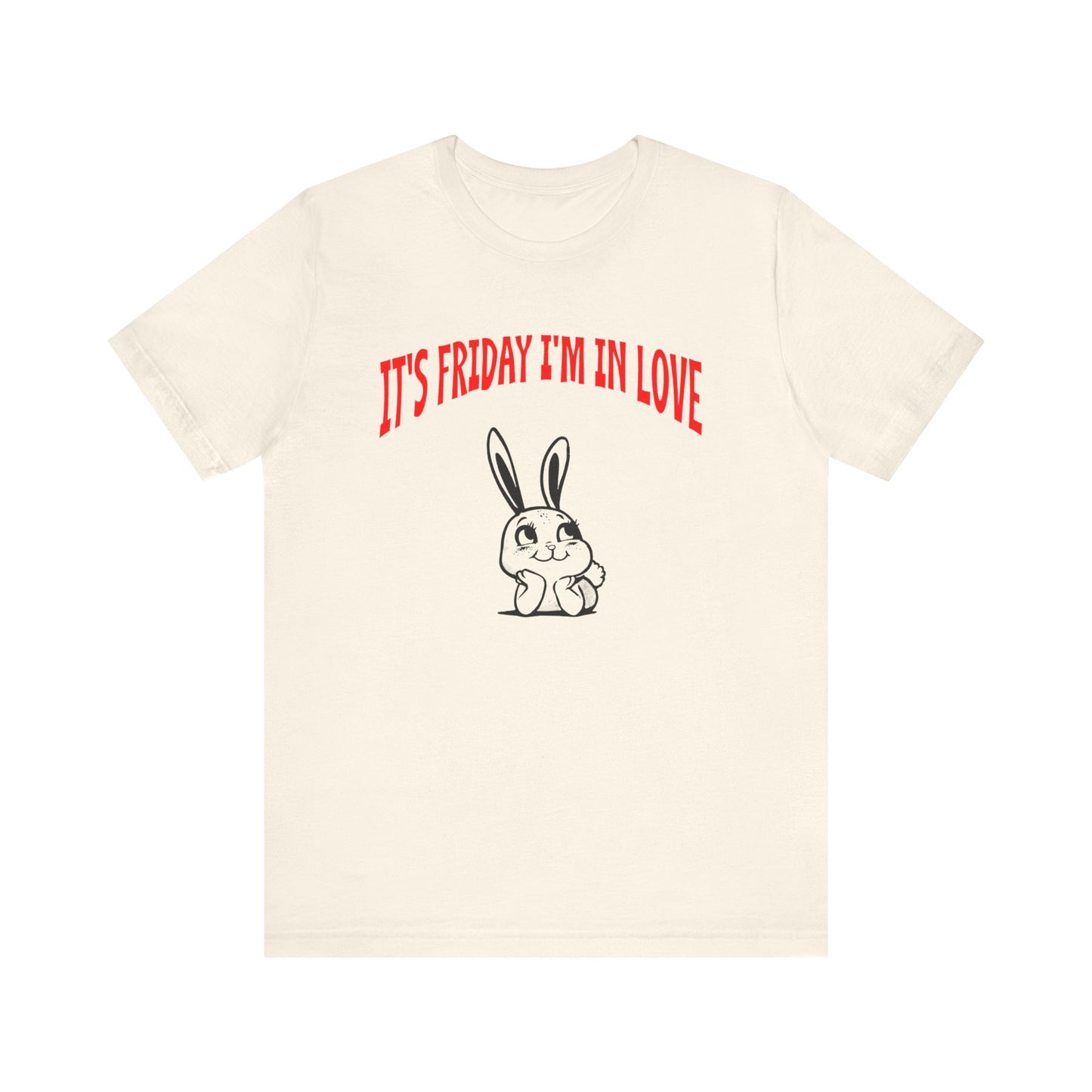 it's friday i'm in love tshirt