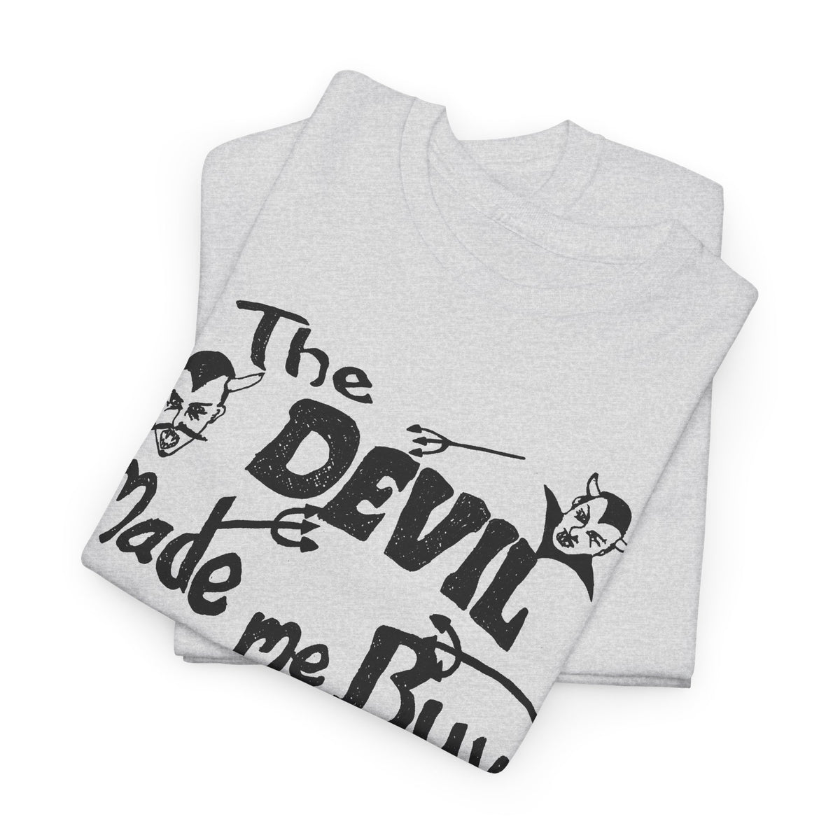 vintage the devil made me buy this shirt custom drawn reproduction tshirt