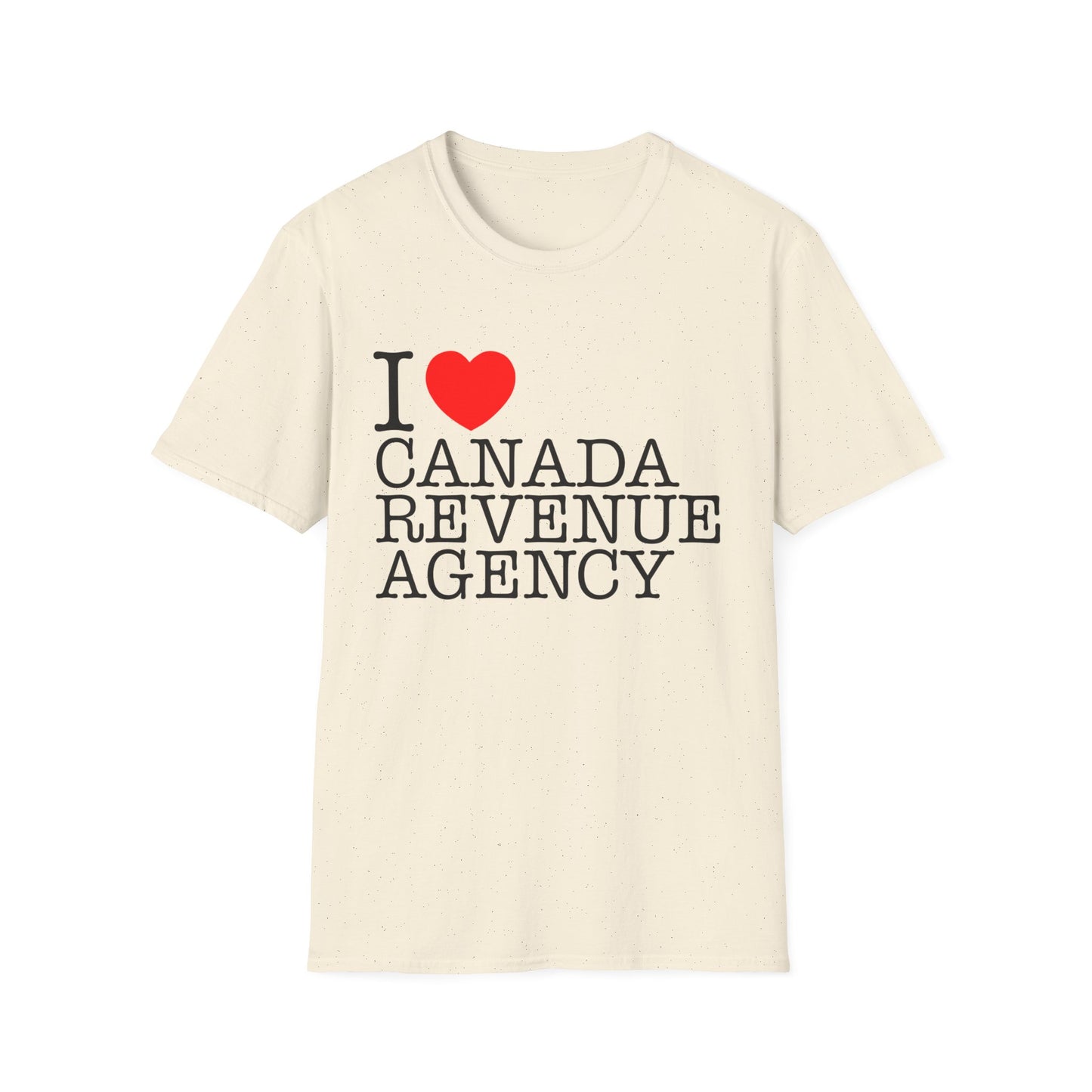 i heart canada revenue agency tshirt