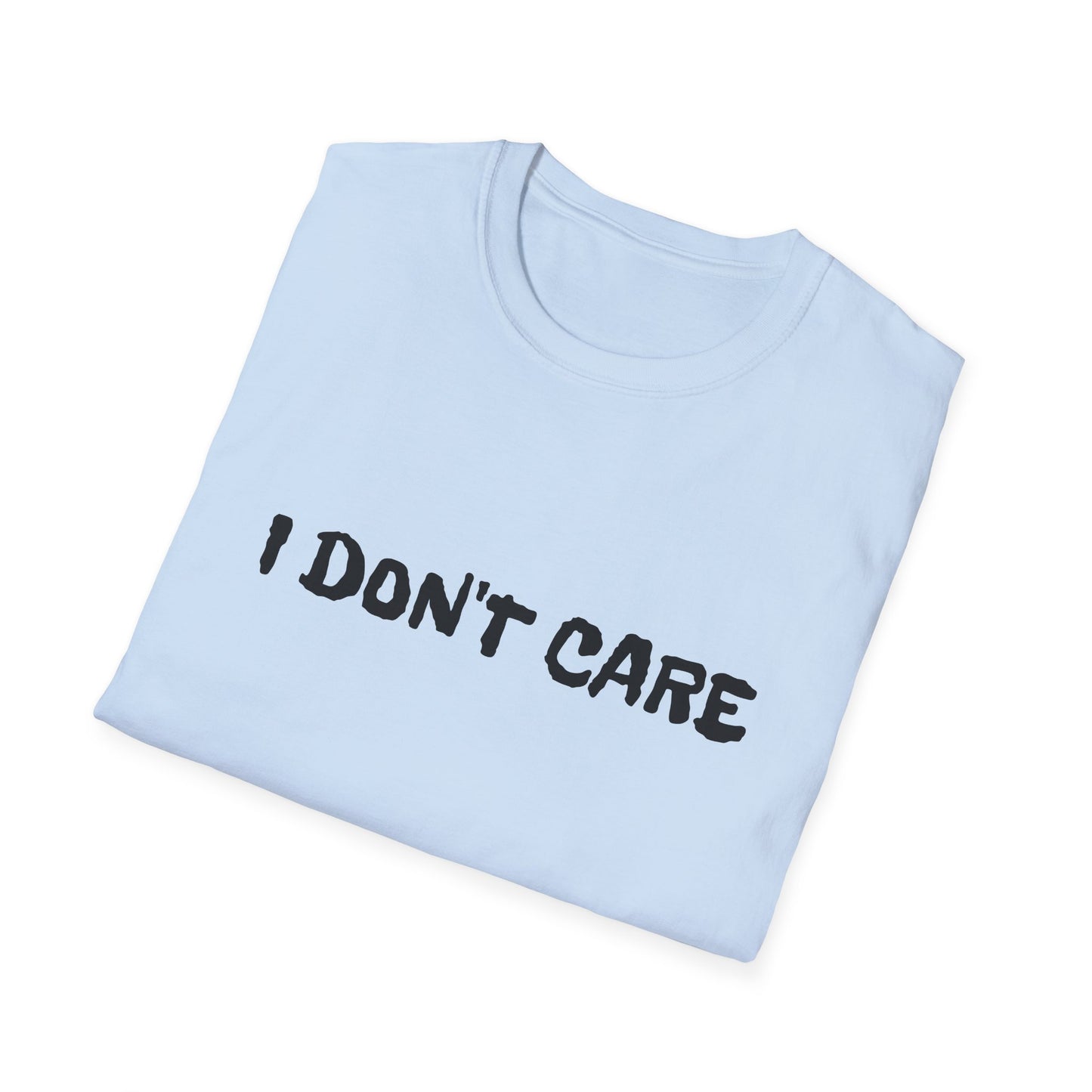 i don't care unisex softstyle tshirt