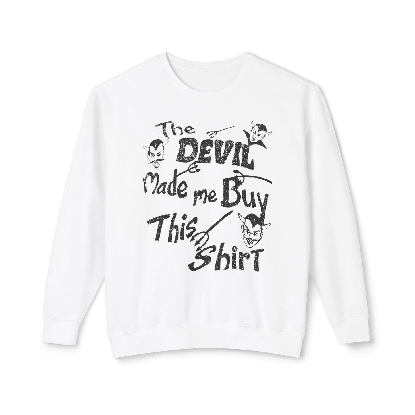 vintage the devil made me buy this shirt custom draw reproduction 100% cotton sweatshirt