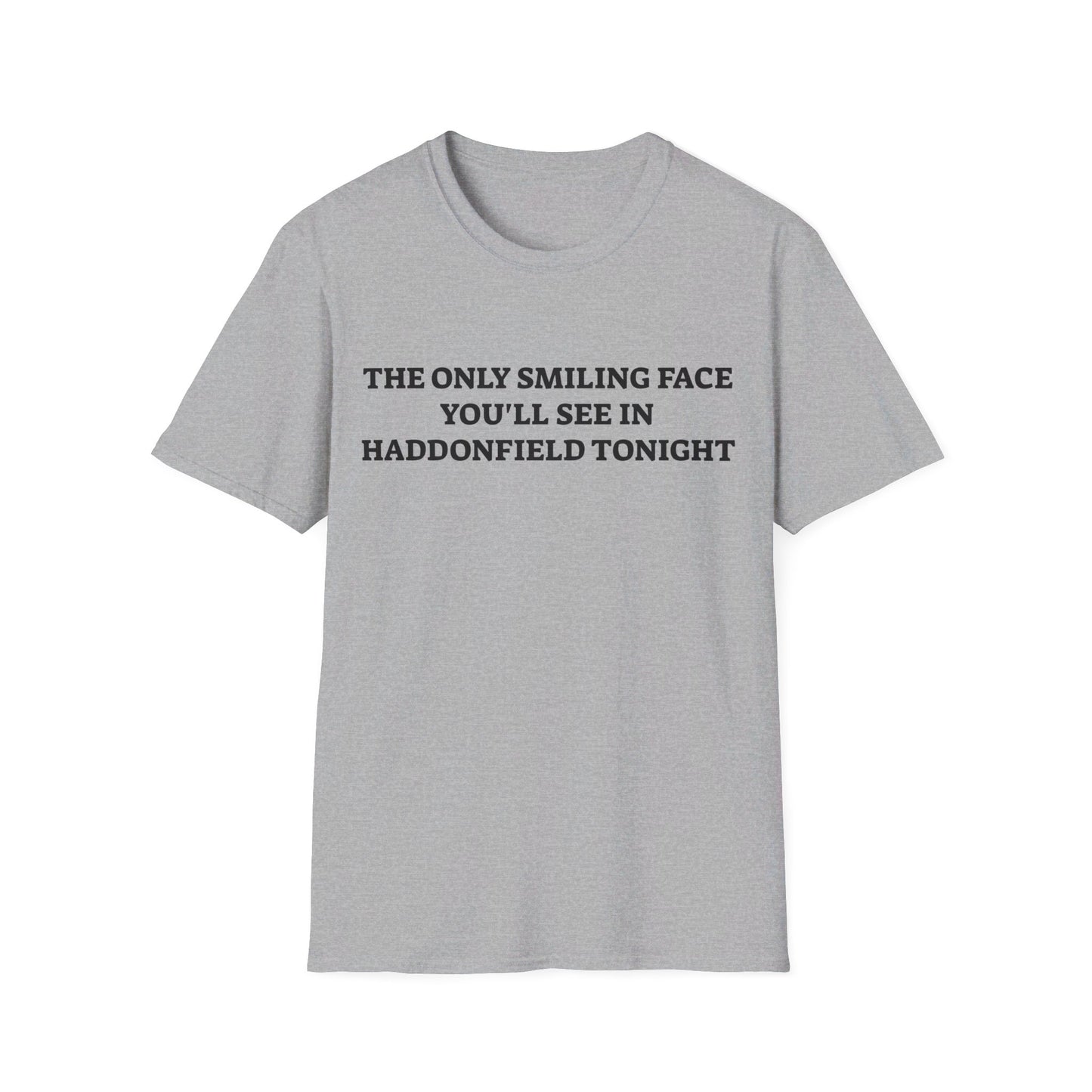 the only smiling face you'll see in haddonfield tonight tshirt