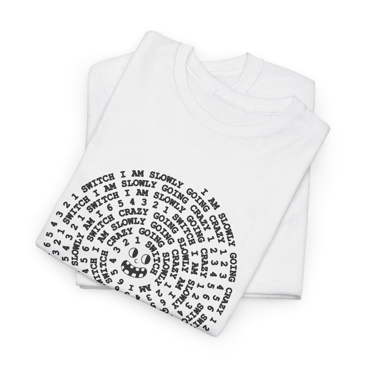 i am slowly going crazy song spiral tshirt