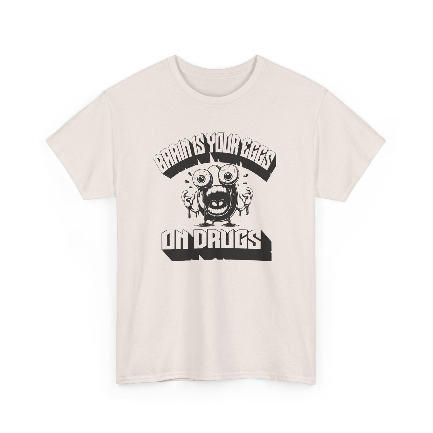 brain is your eggs on drugs psychotic egg screaming insane nonsense tshirt