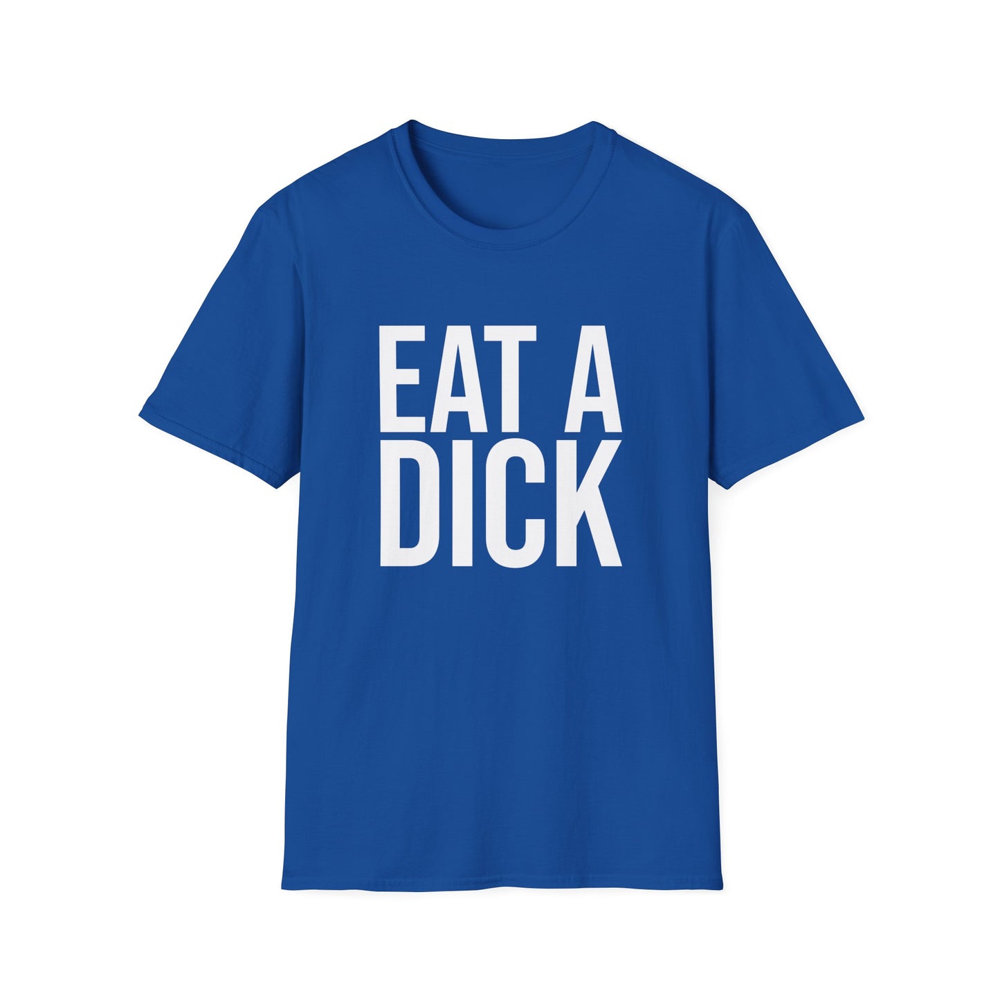 eat a dick tshirt