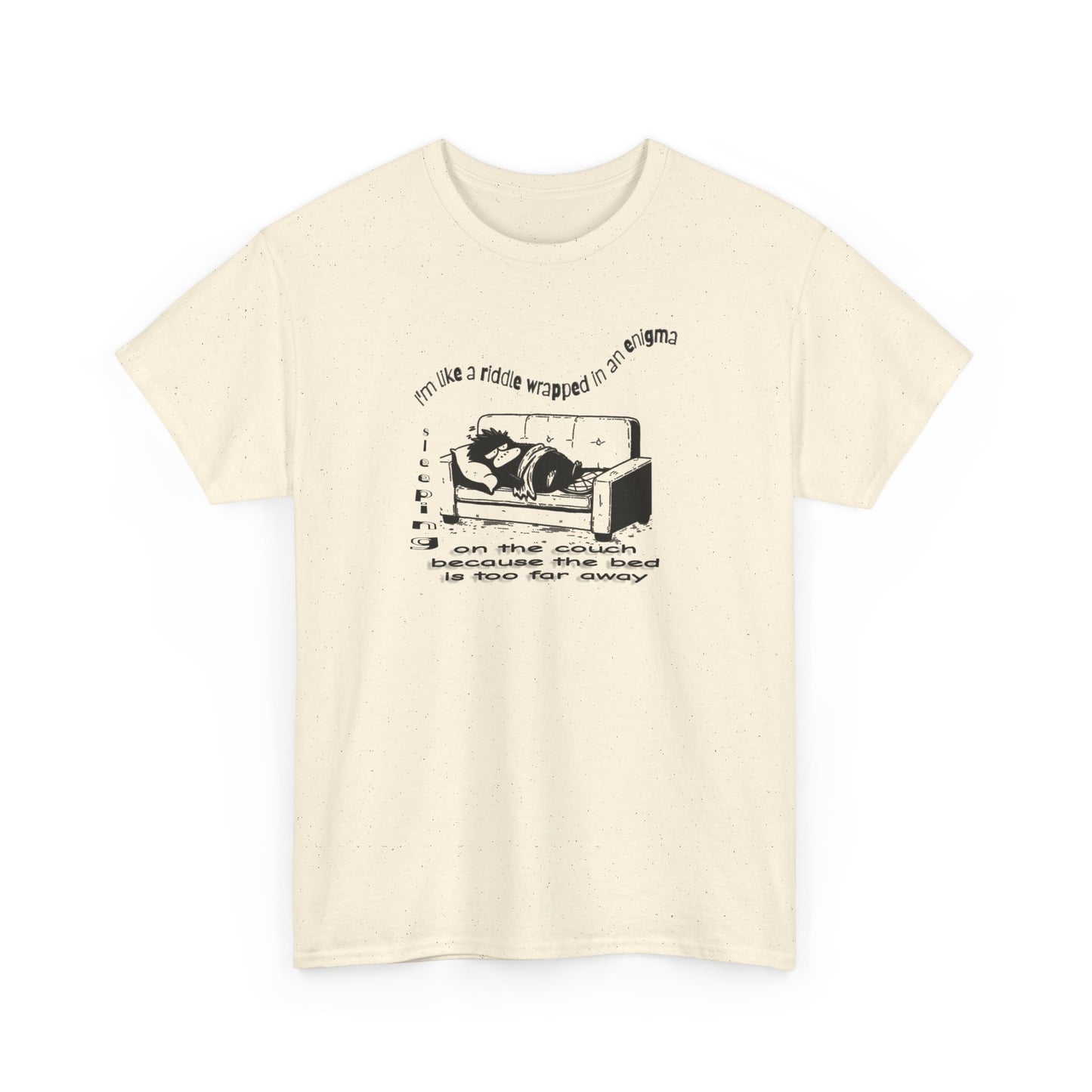 i'm like a riddle wrapped in an enigma wrapped in a blanket sleeping on the couch because the bed is too far away comic platypus tshirt