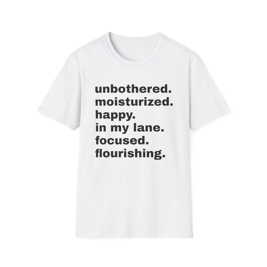 unbothered moisturized happy in my lane focused flourishing tshirt