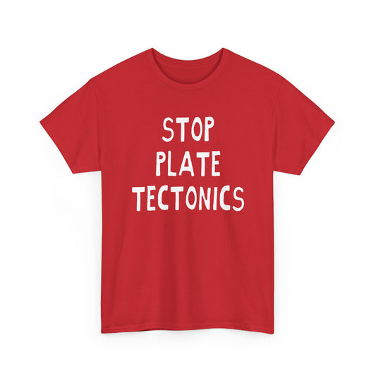 stop plate tectonics hand drawn font tshirt