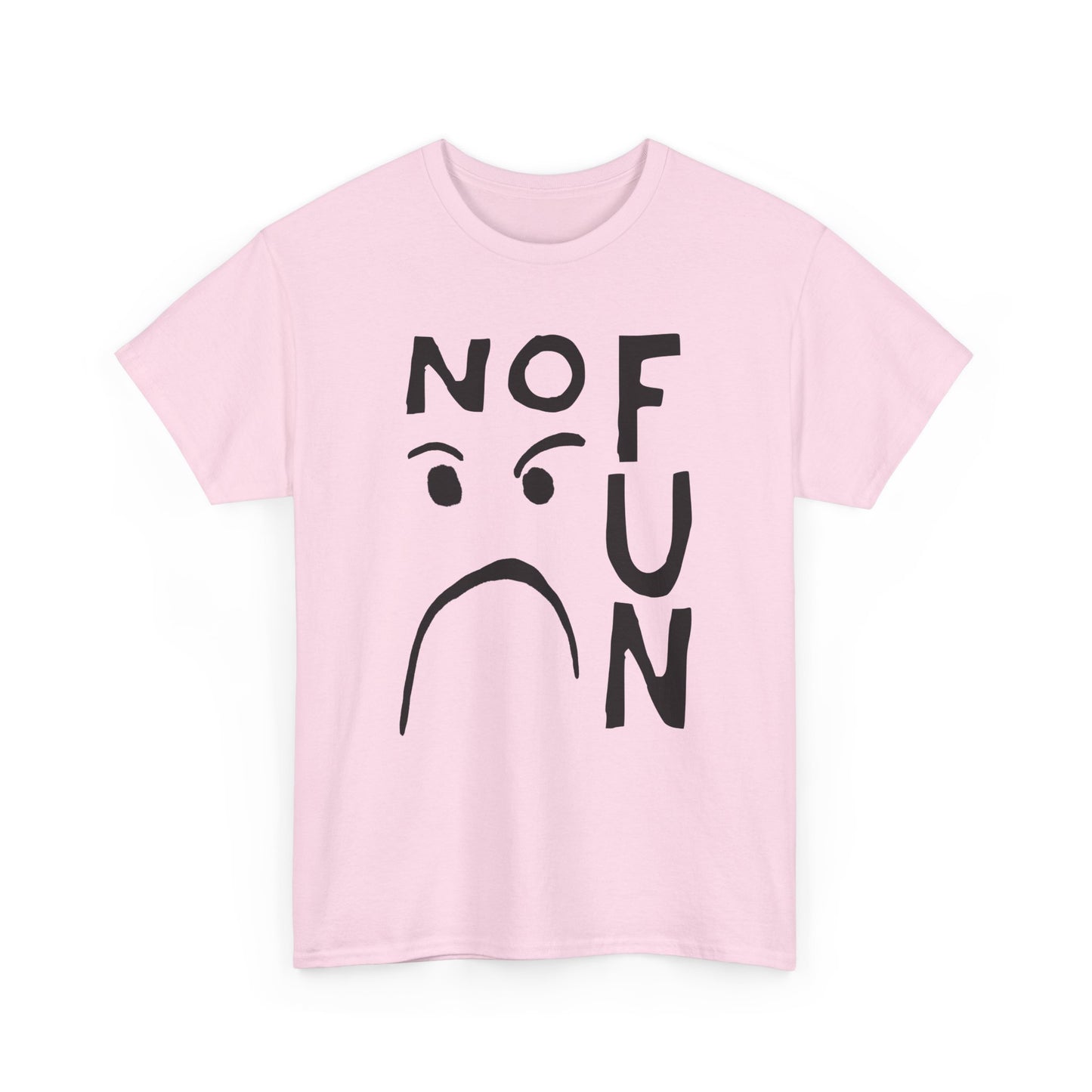 no fun hand drawn font and mad face tshirt