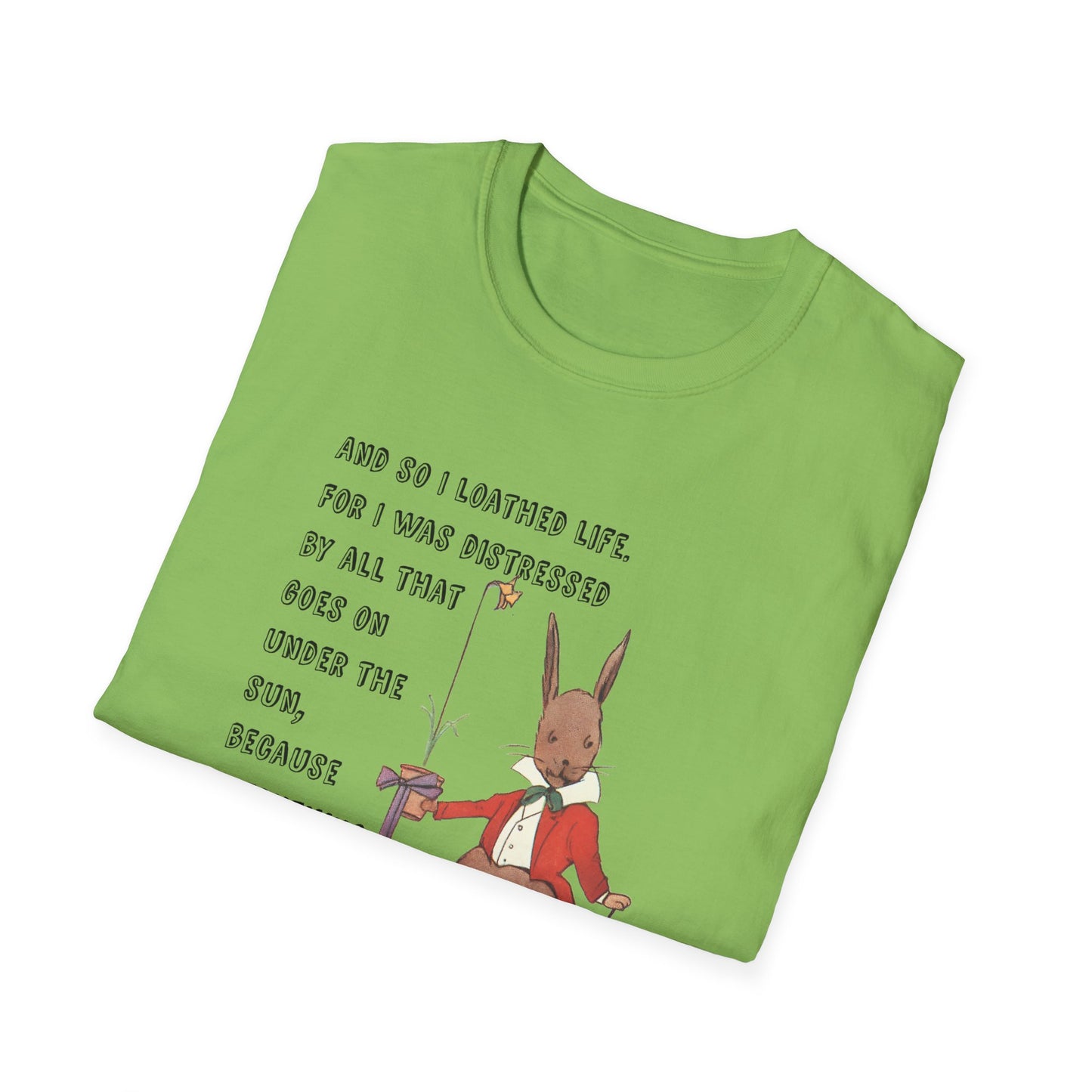 ecclesiastes 2:17 bunny tshirt