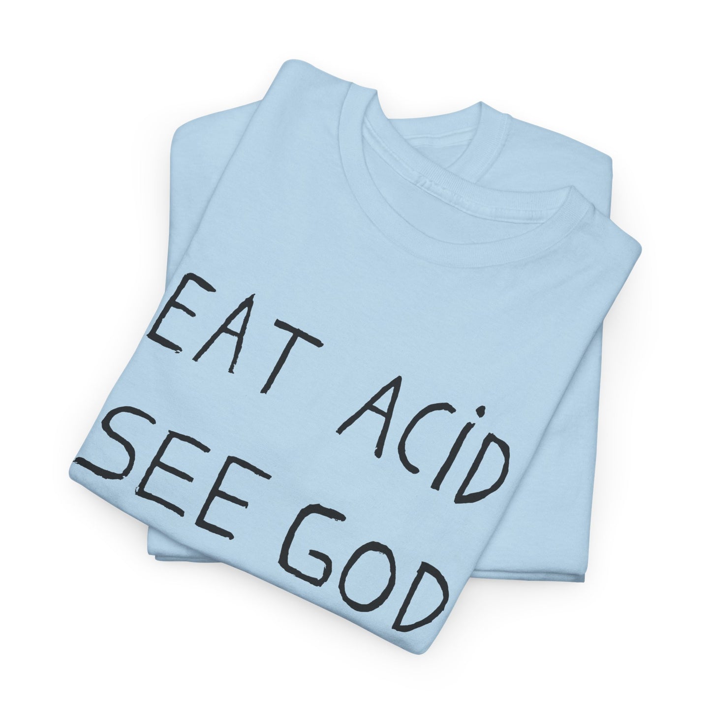 eat acid see god hand drawn font tshirt