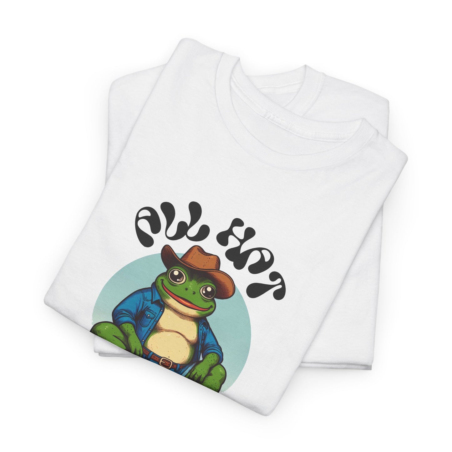 tubby frog all hat no cattle tshirt