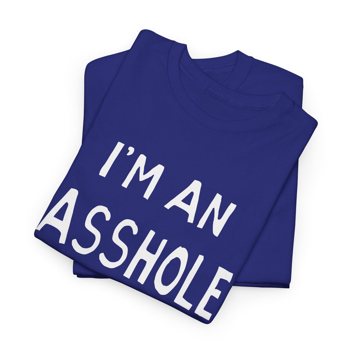 i'm an asshole hand drawn font tshirt