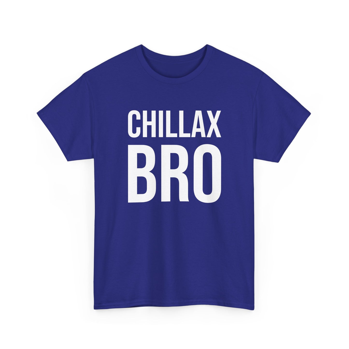 chillax bro tshirt