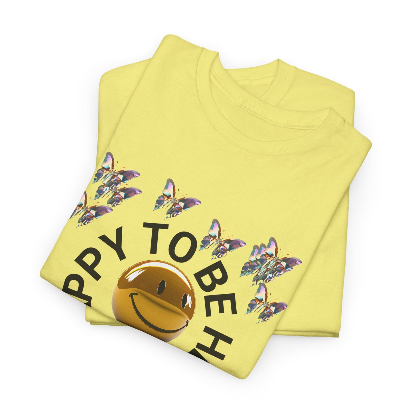 happy to be here happy face butterfly tshirt