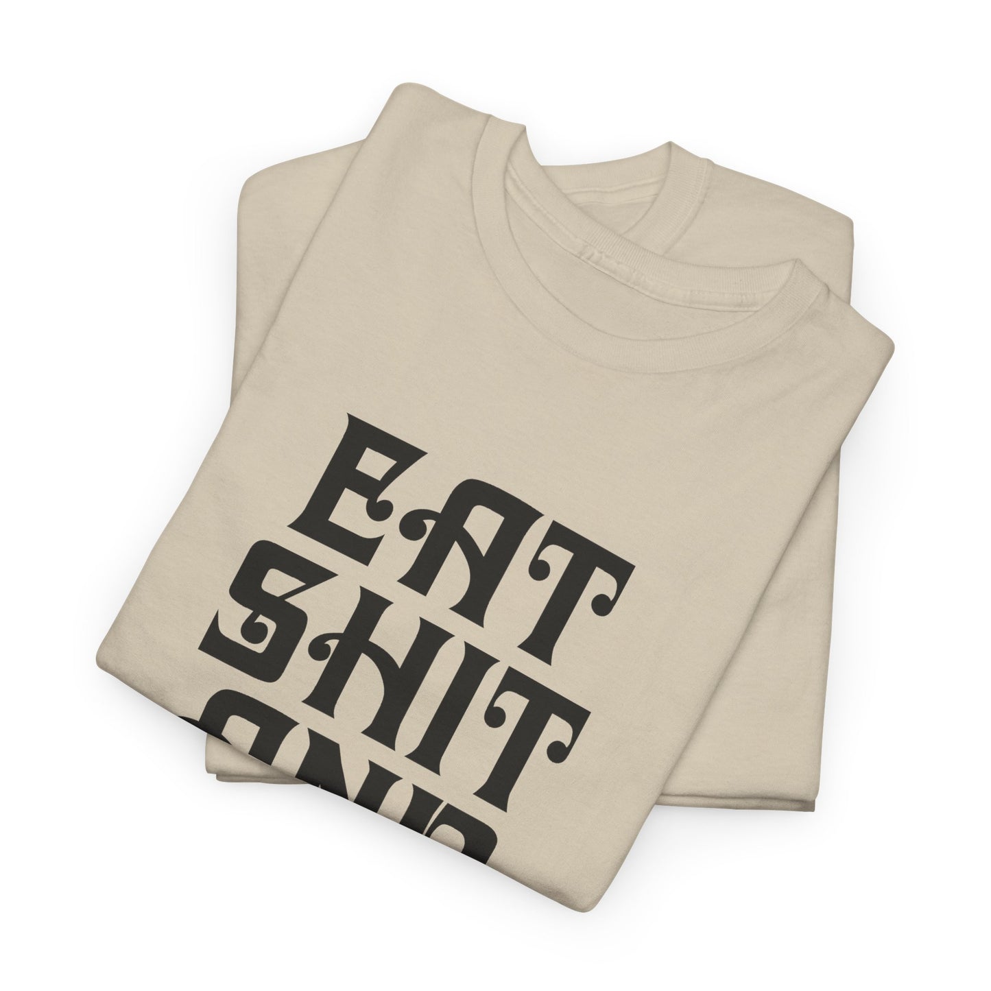 vintage graphic eat shit and die reproduction tshirt