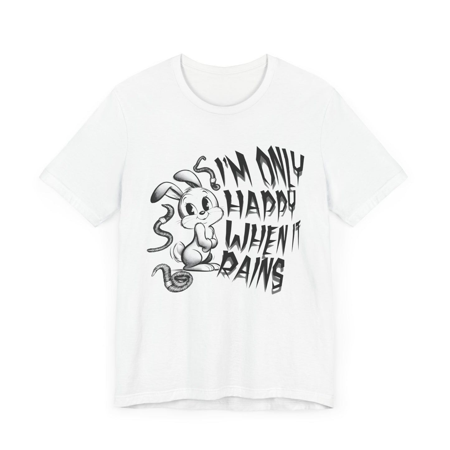 i'm only happy when it rains weird bunny worm tshirt