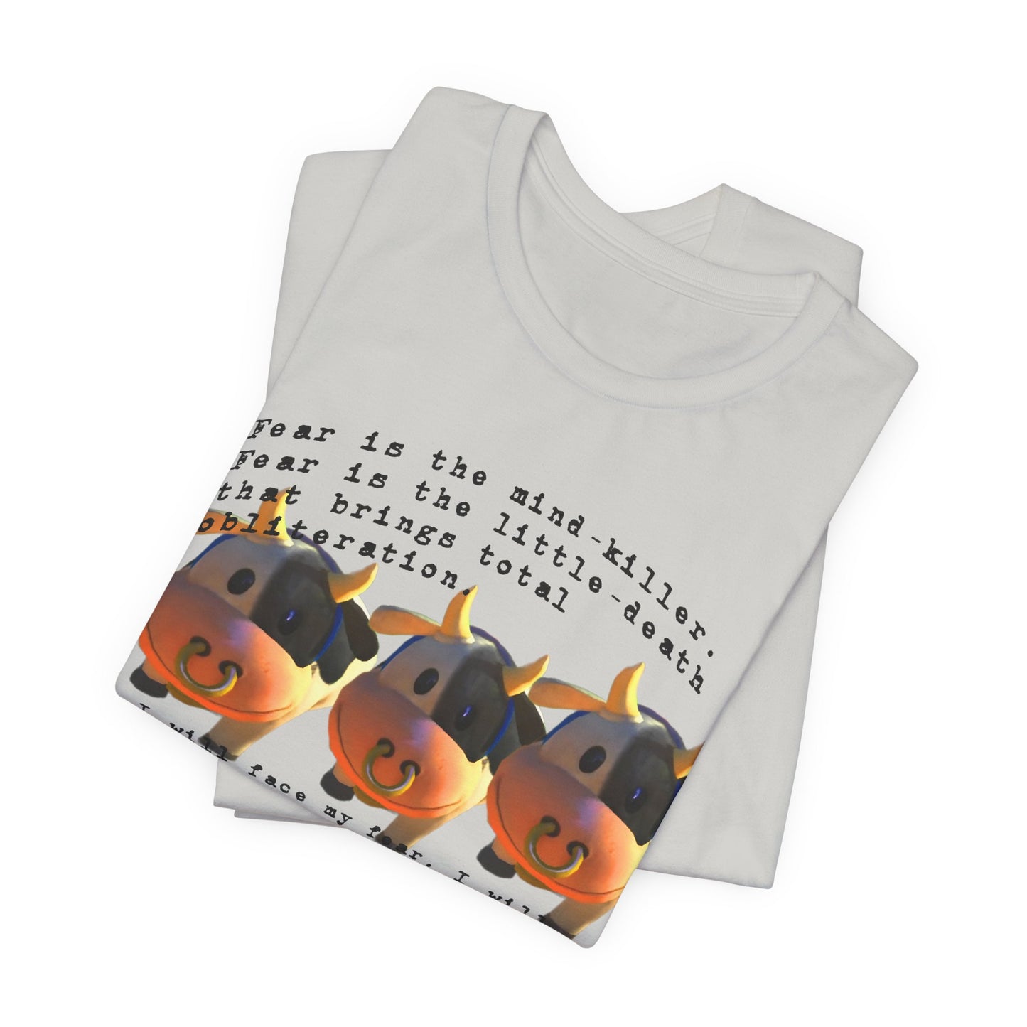 fear is the mind killer moo moo meadows meme tshirt