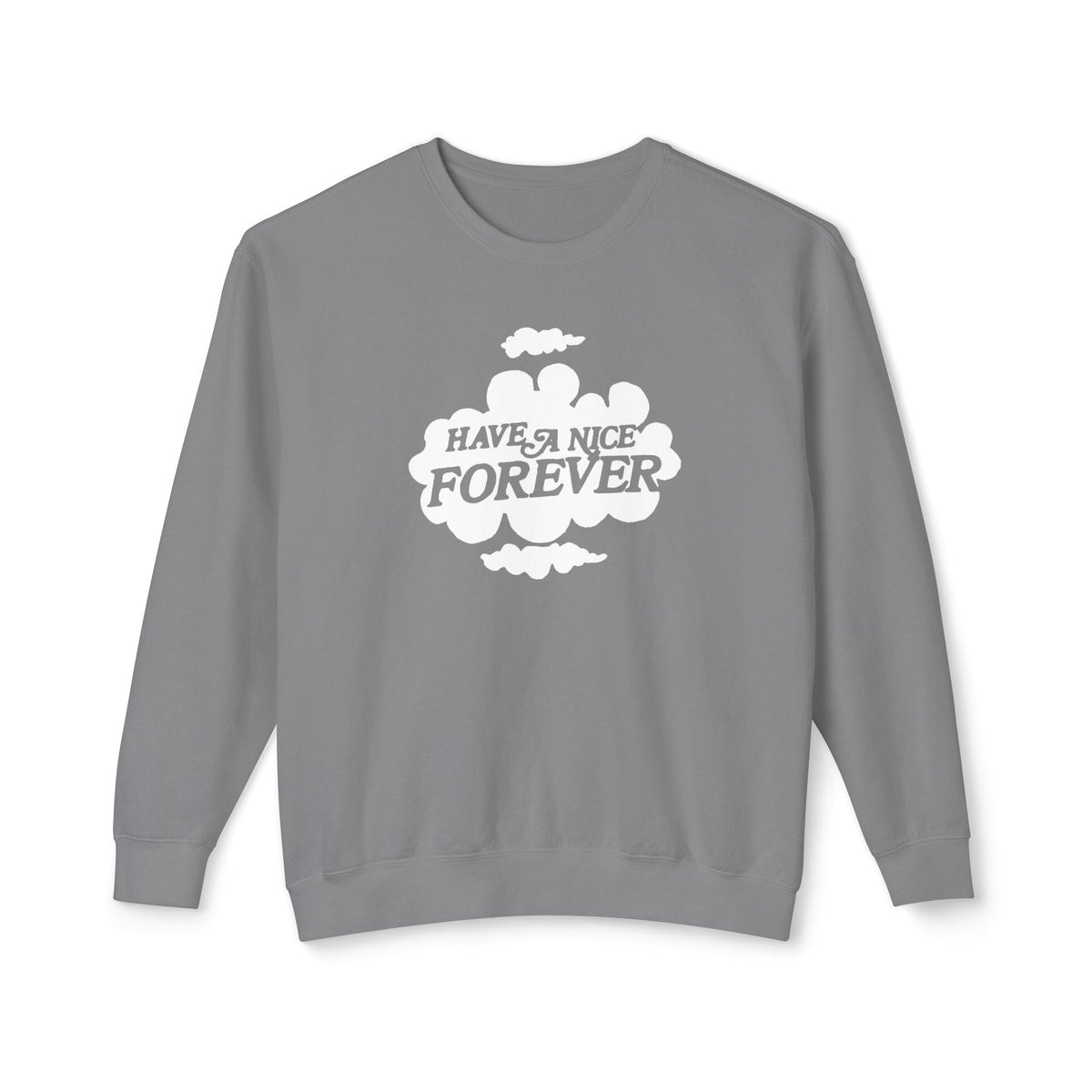vintage 1980s "have a nice forever" 100% cotton sweatshirt