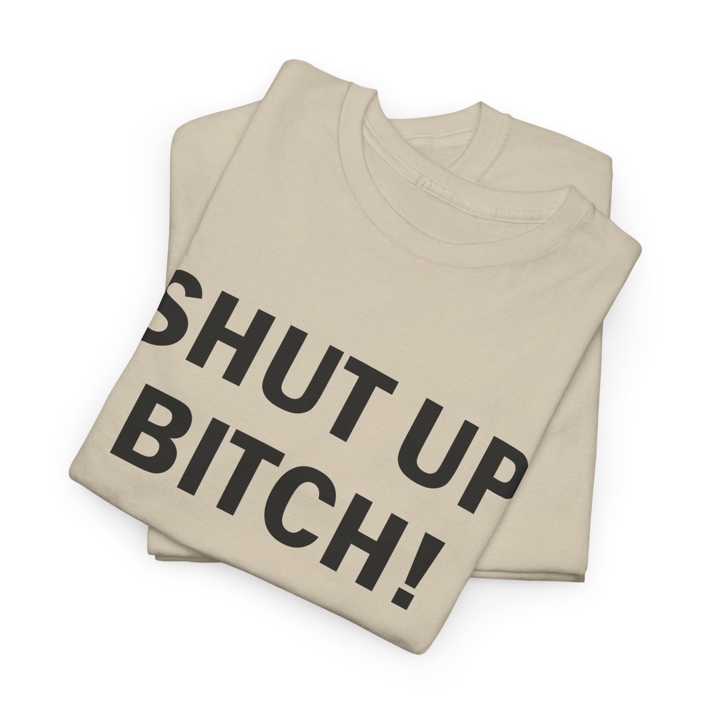 shut up bitch! as worn by david cross tshirt