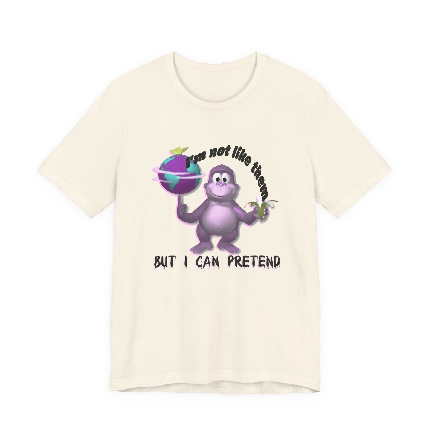 incredible graphic design bonzibuddy dumb tshirt "i'm not like them but i can pretend"