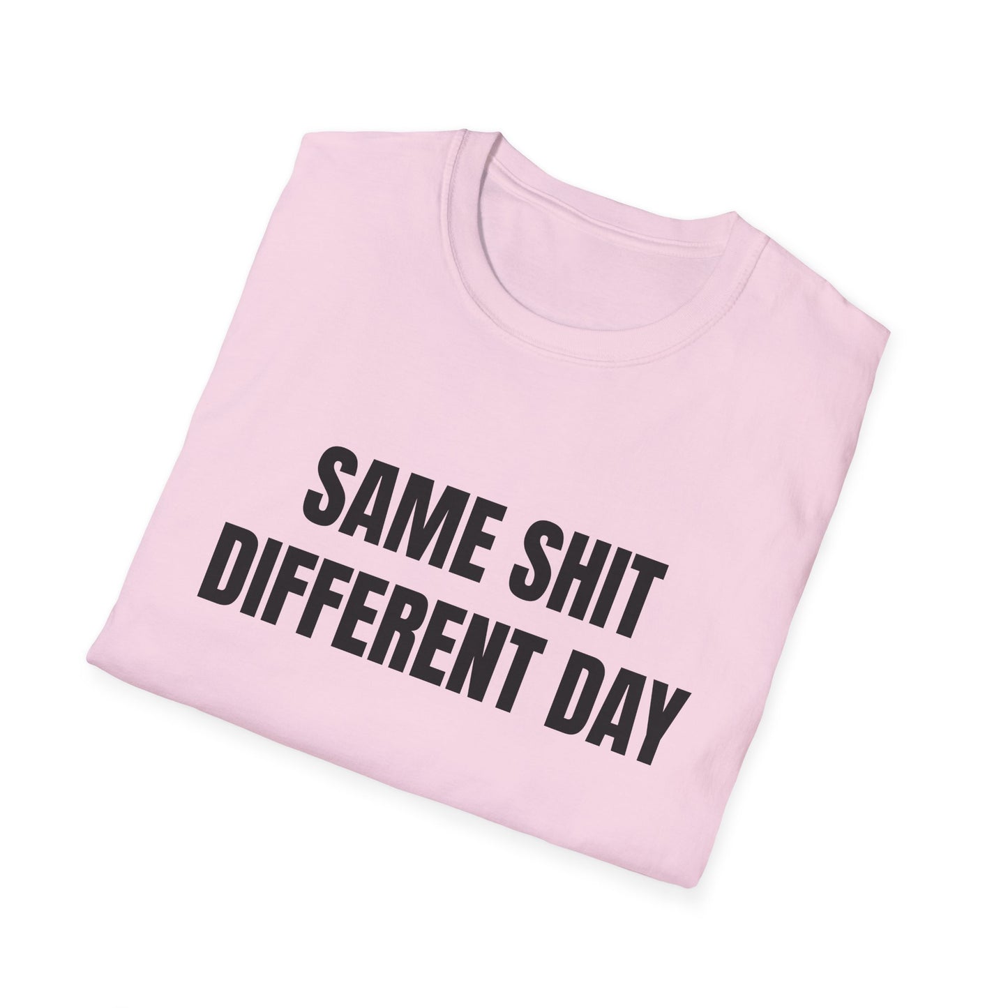 same shit different day tshirt