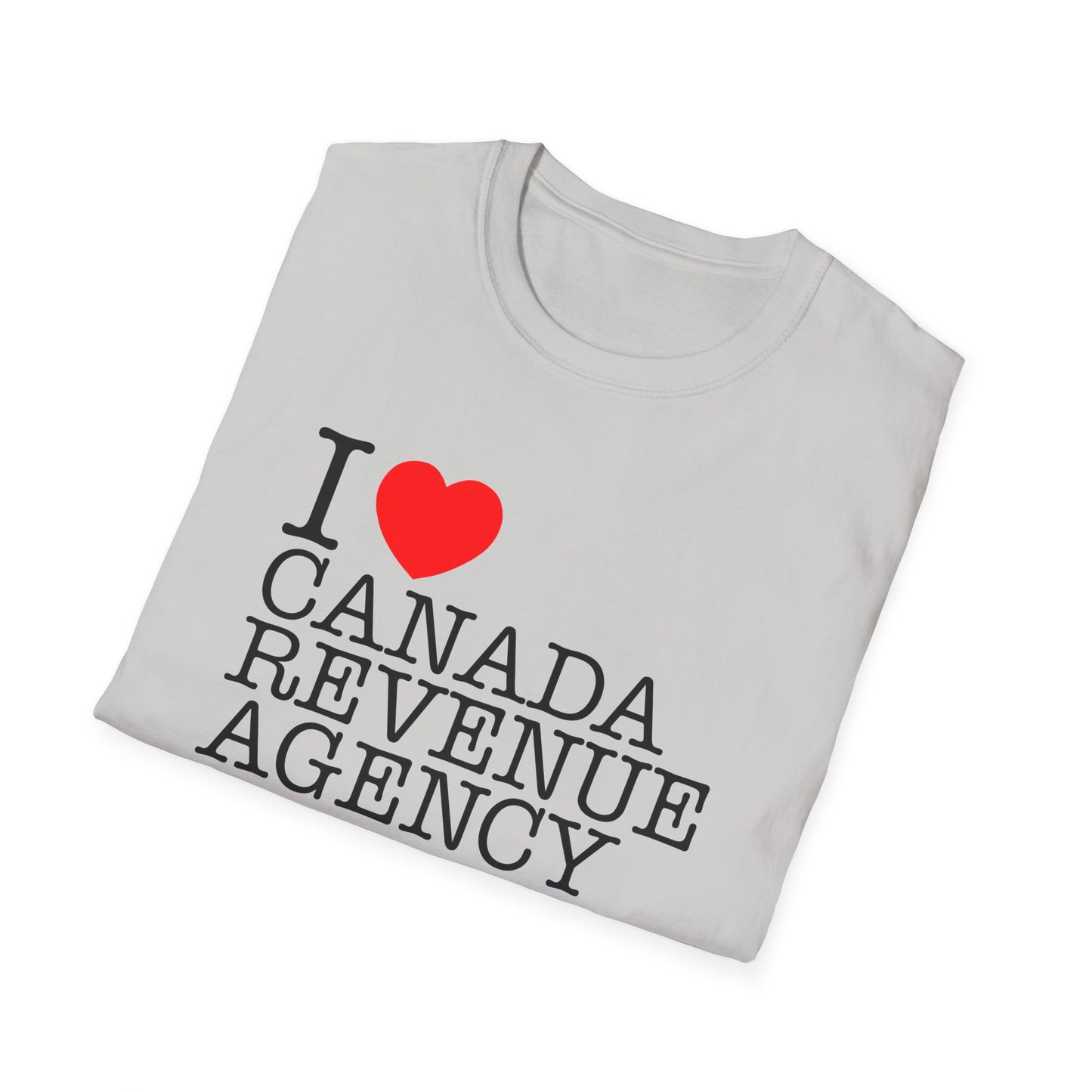 i heart canada revenue agency tshirt