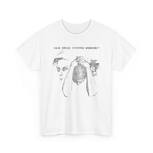 vintage drug pamphlet graphic have drugs stopped working tshirt