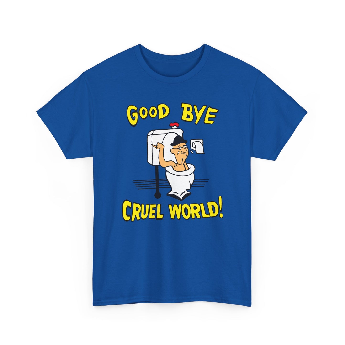 another goodbye cruel world vintage reproduction design tshirt