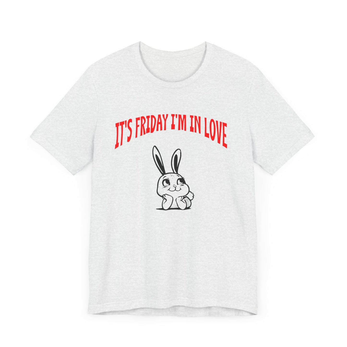 it's friday i'm in love tshirt