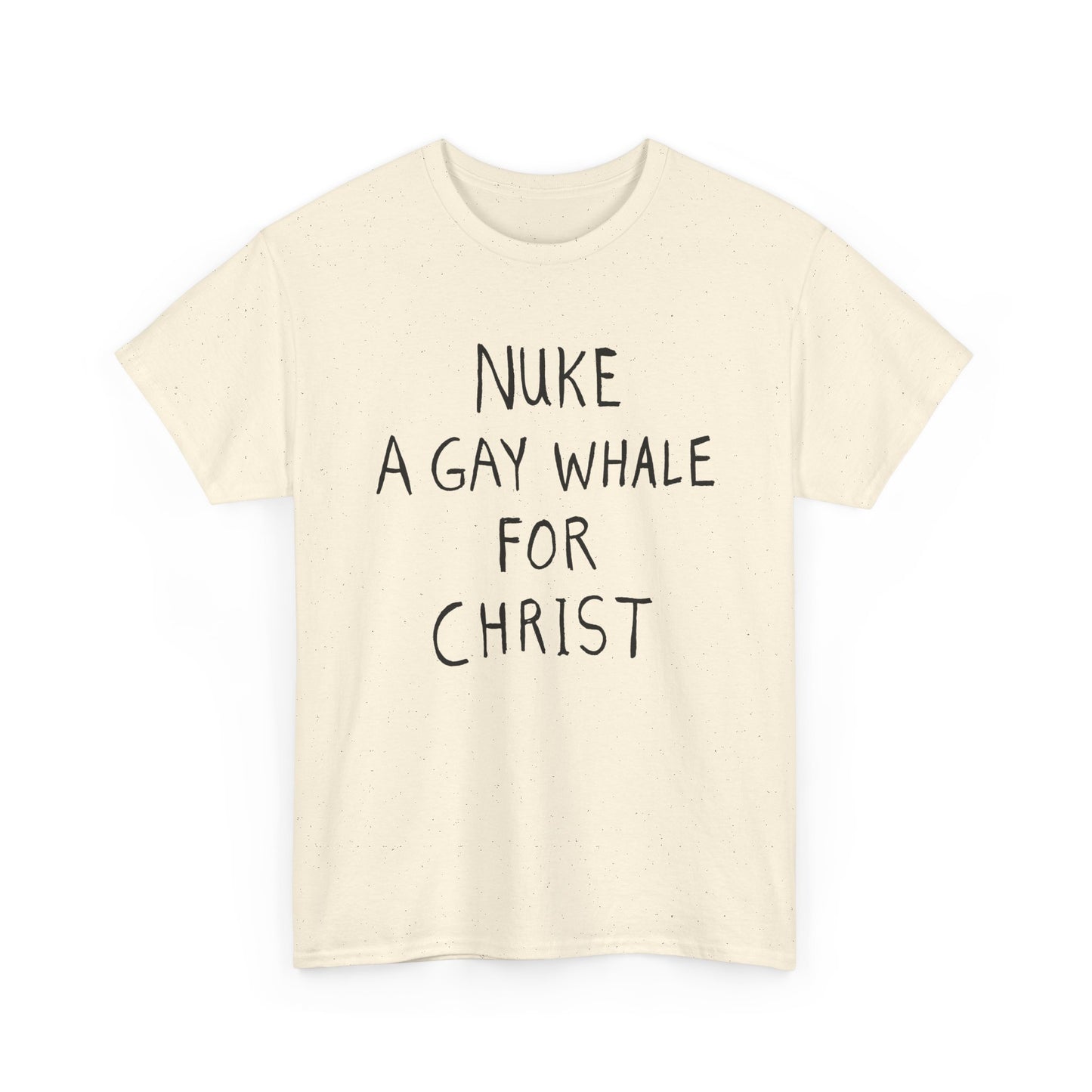 nuke a gay whale for christ tshirt