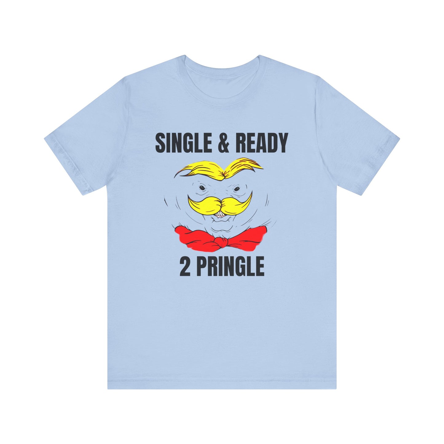 single and ready to pringle tshirt