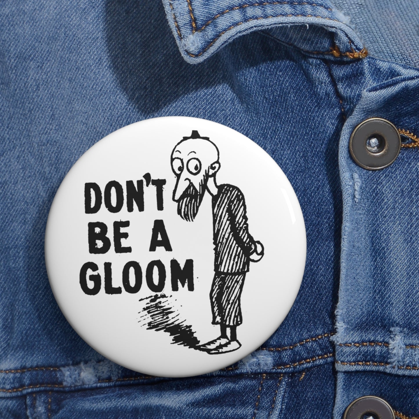 don't be a gloom vintage reproduction of a tokio cigarette pin by t.e powers gloom and joy custom pin button