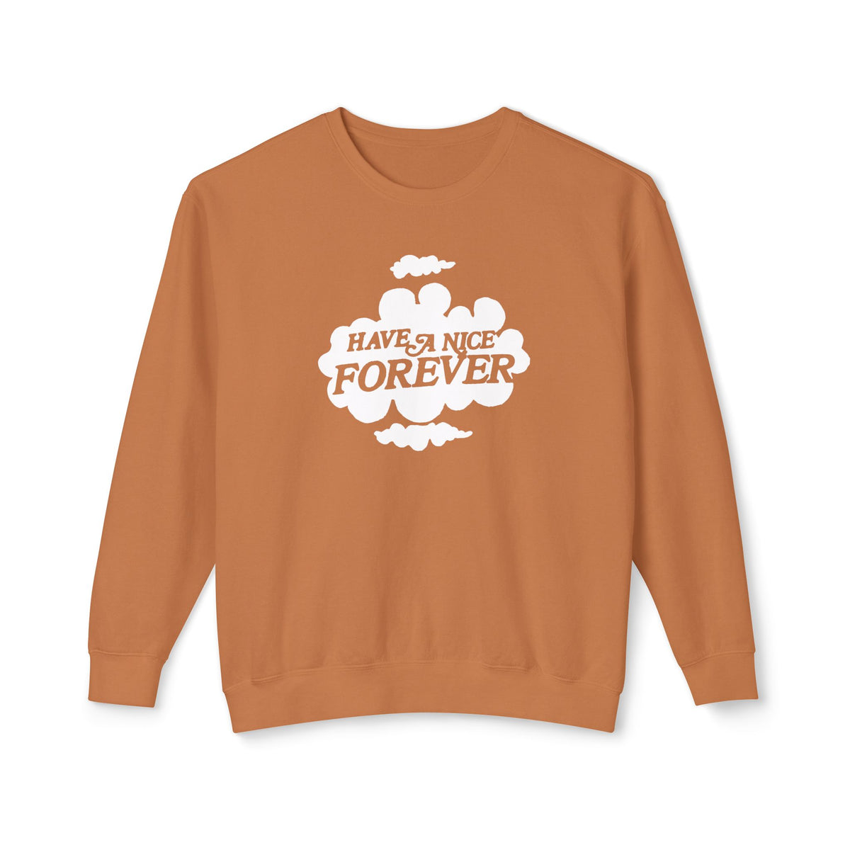 vintage 1980s "have a nice forever" 100% cotton sweatshirt