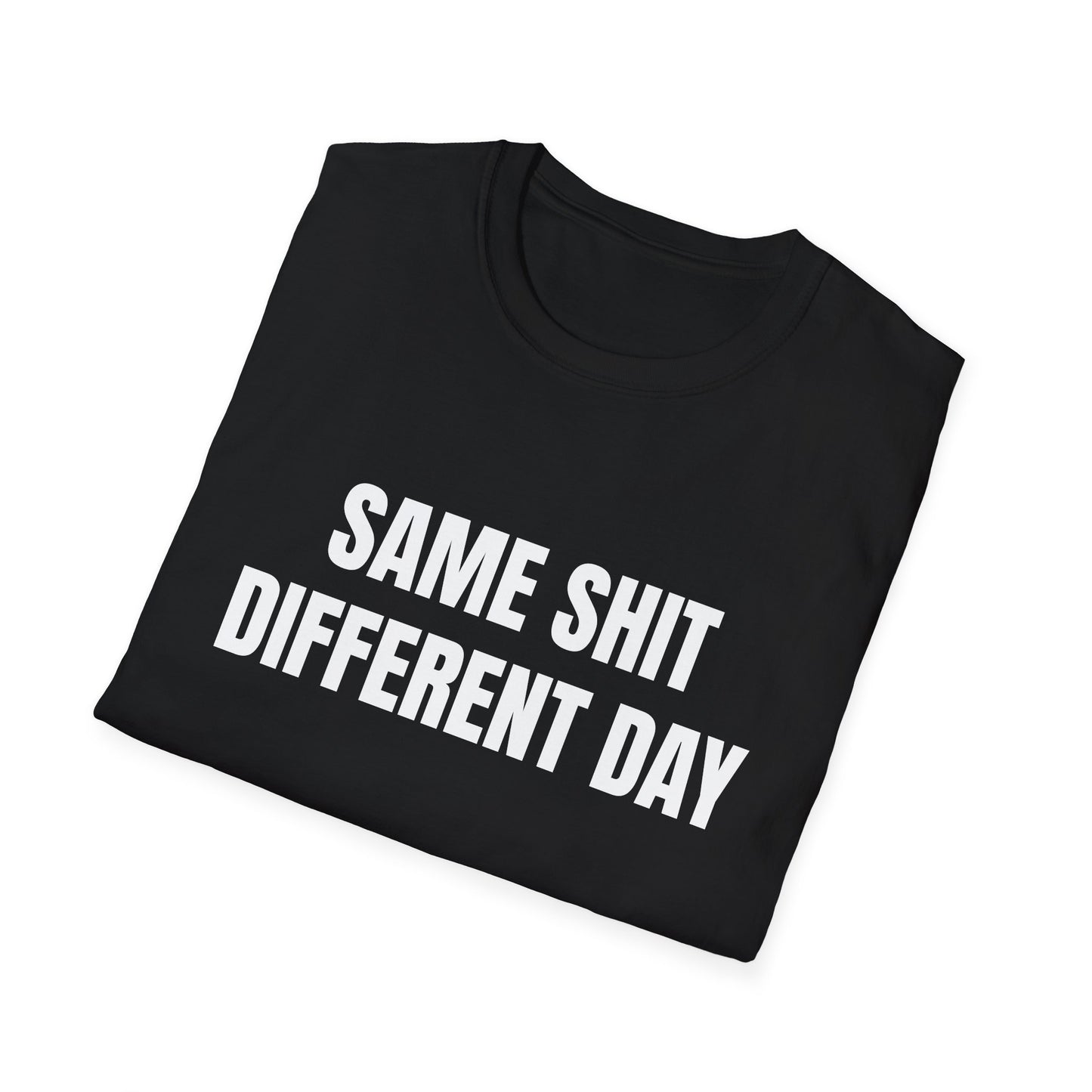 same shit different day tshirt