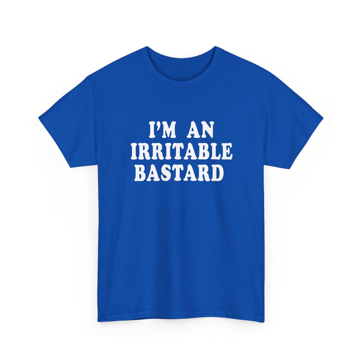 i'm an irritable bastard tshirt