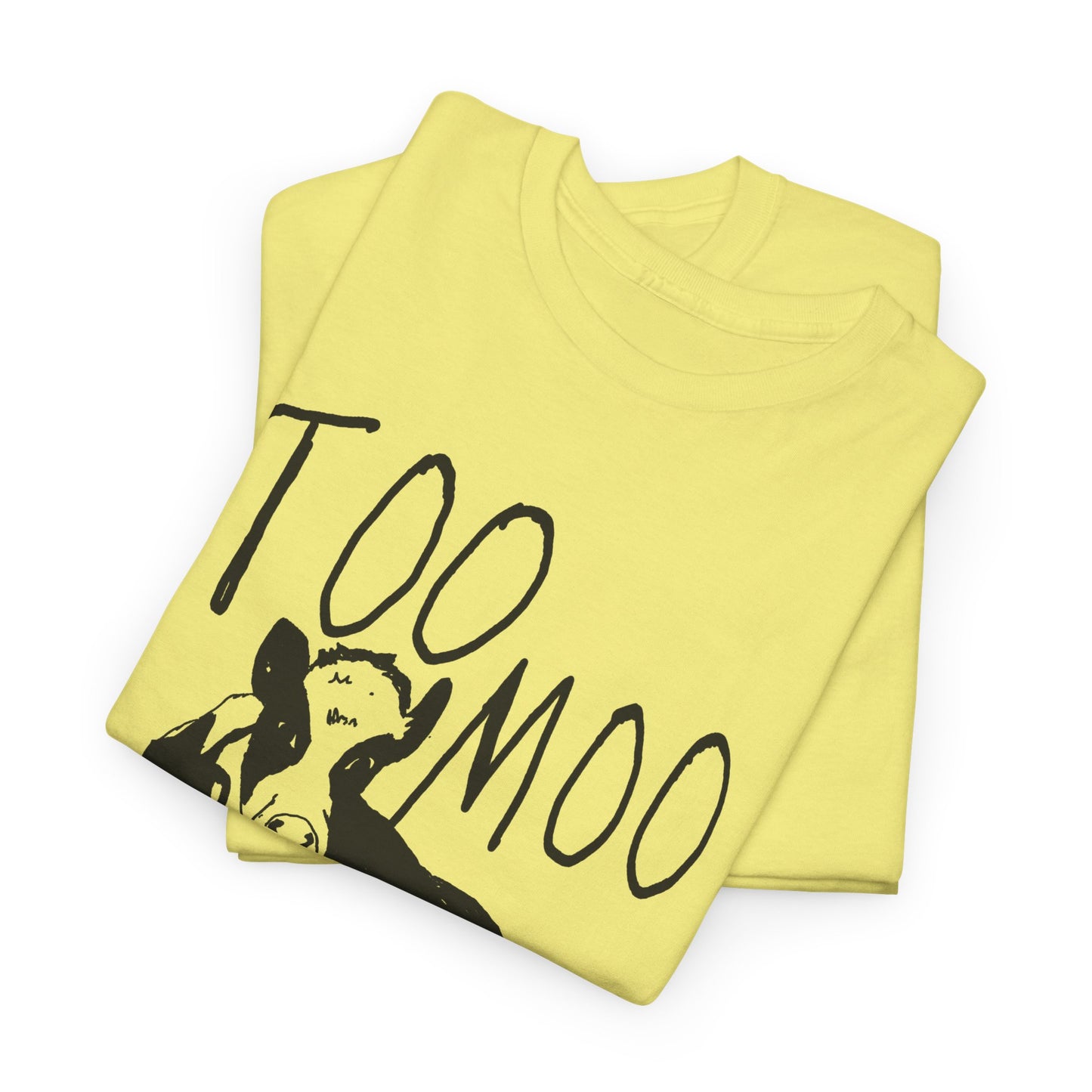 original drawing too moo to care tshirt